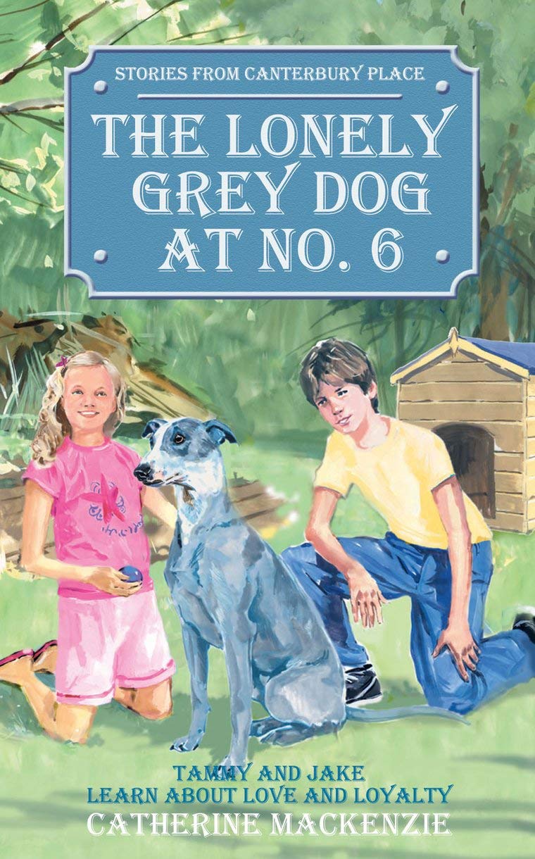 The Lonely Grey Dog At No. 6: Tammy and Jake Learn About Love and Loyalty (Tales from Canterbury Place),Used