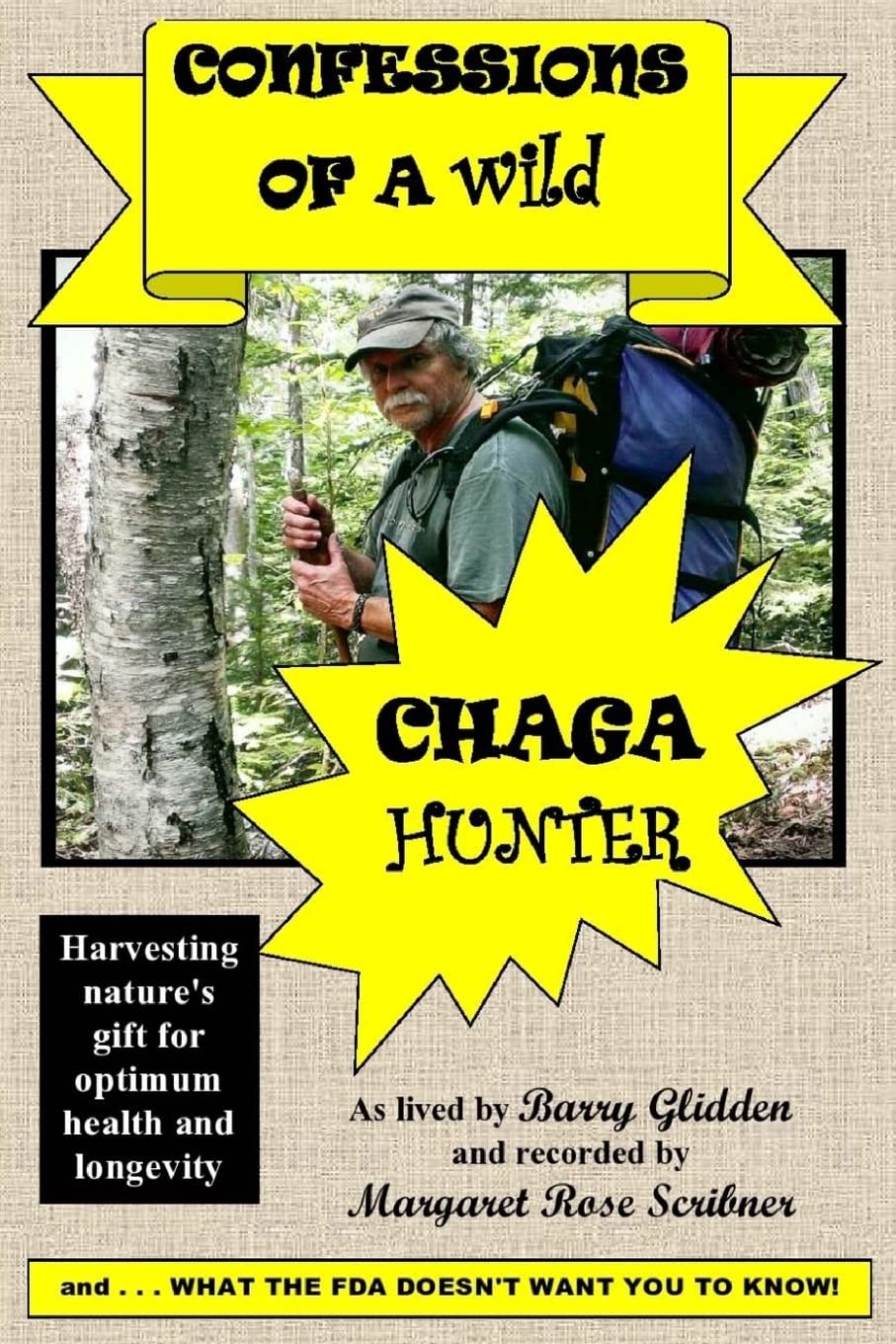 Confessions Of A Wild Chaga Hunter,Used