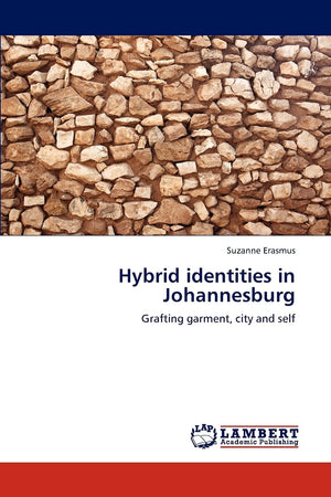 Hybrid identities in Johannesburg: Grafting garment, city and self,Used