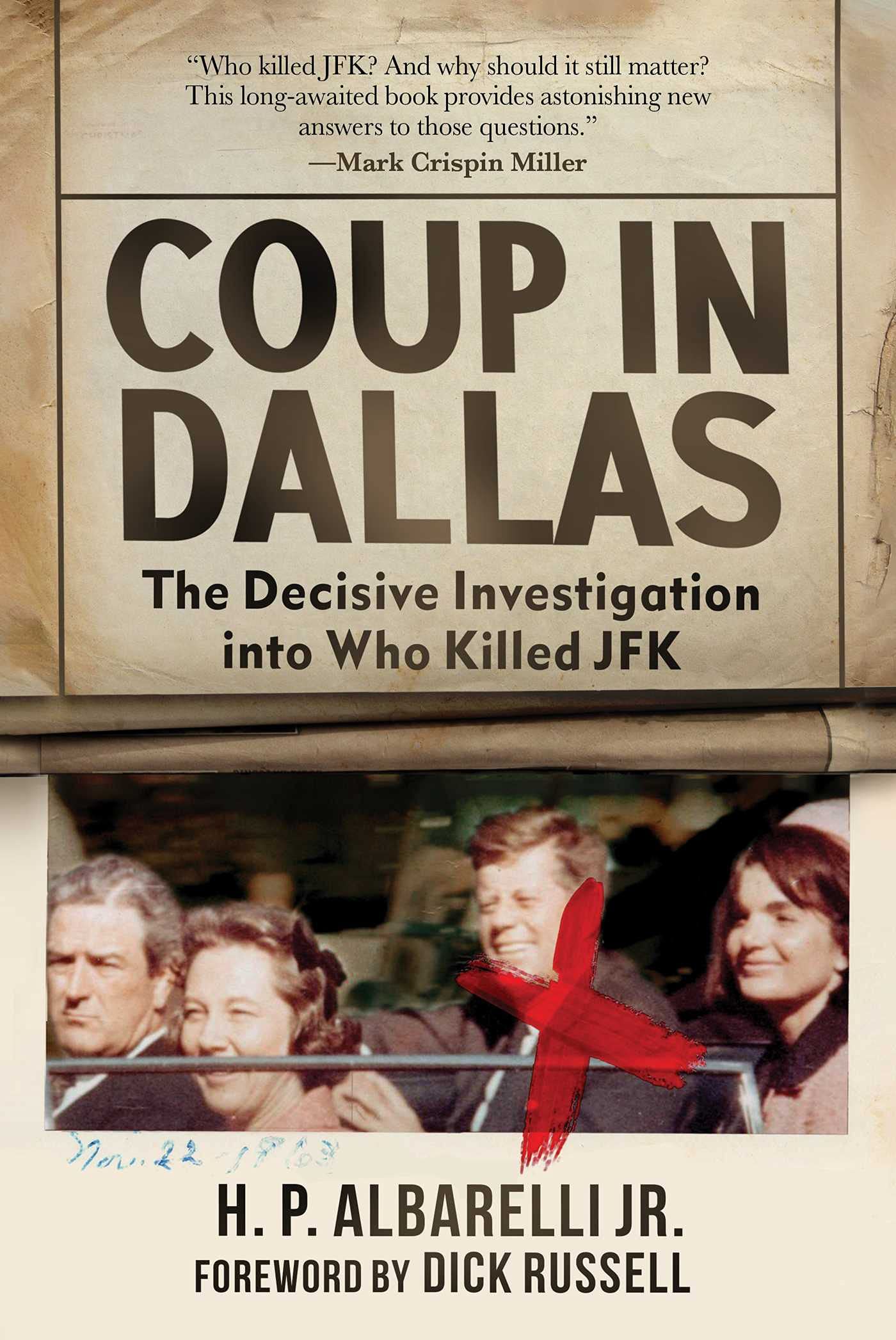 Coup In Dallas: The Decisive Investigation Into Who Killed Jfk