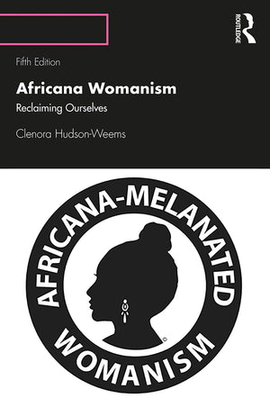 Africana Womanism: Reclaiming Ourselves-new