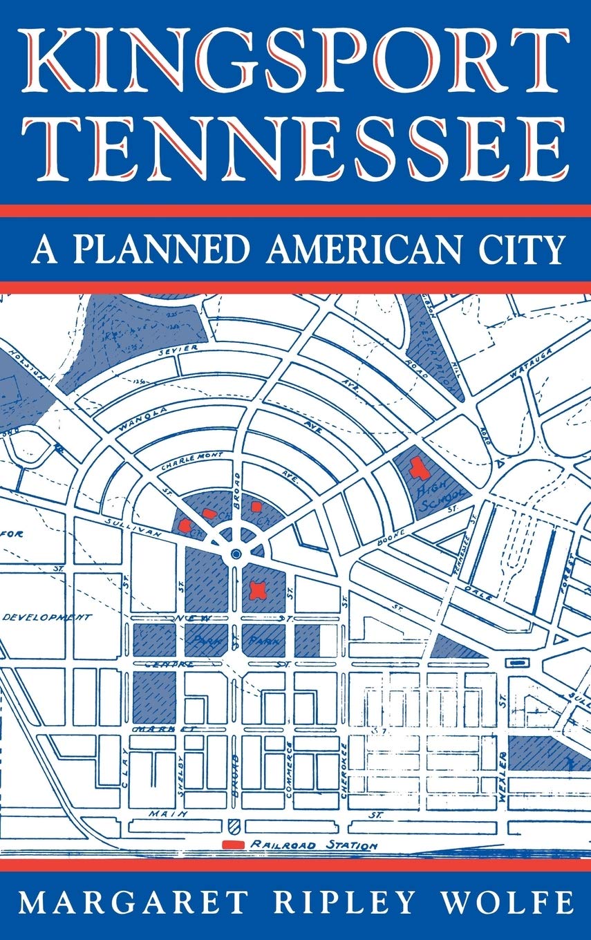 Kingsport, Tennessee: A Planned American City,Used