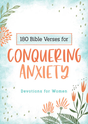 180 Bible Verses for Conquering Anxiety,New
