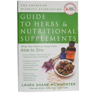 American Diabetes Association Guide To Herbs And Nutritional Supplements: What You Need To Know From Aloe To Zinc,New
