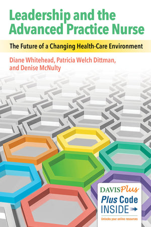 Leadership and the Advanced Practice Nurse: The Future of a Changing Healthcare Environment,Used