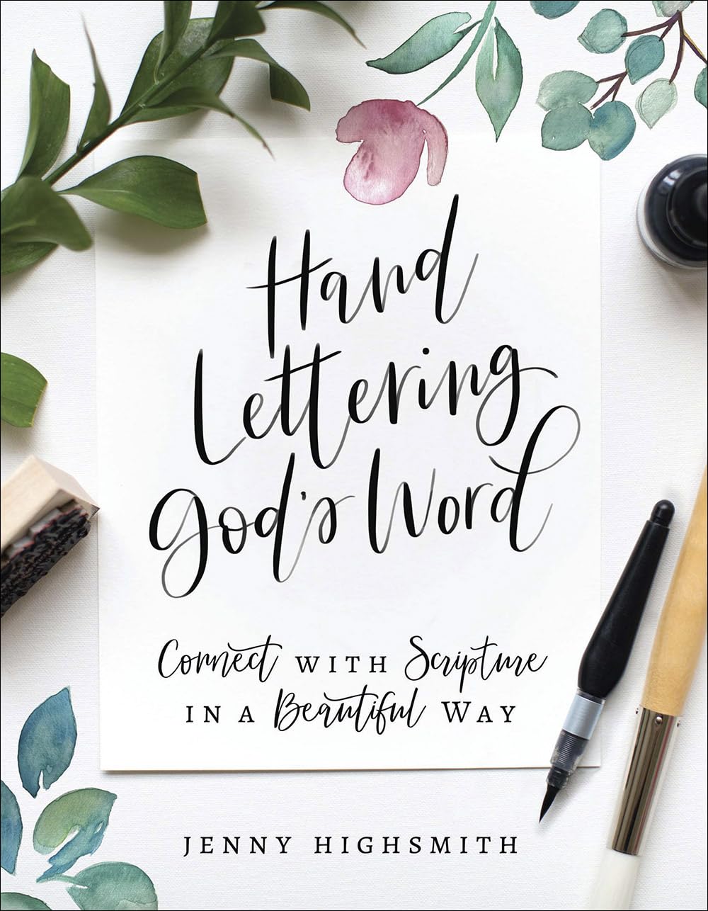 Hand Lettering God's Word: Connect with Scripture in a Beautiful Way,New