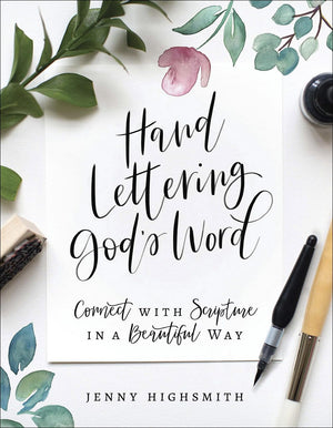 Hand Lettering God's Word: Connect with Scripture in a Beautiful Way,New