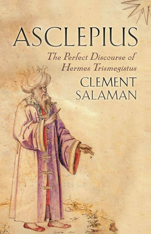 Asclepius: The Perfect Discourse Of Hermes Trismegistus,Used
