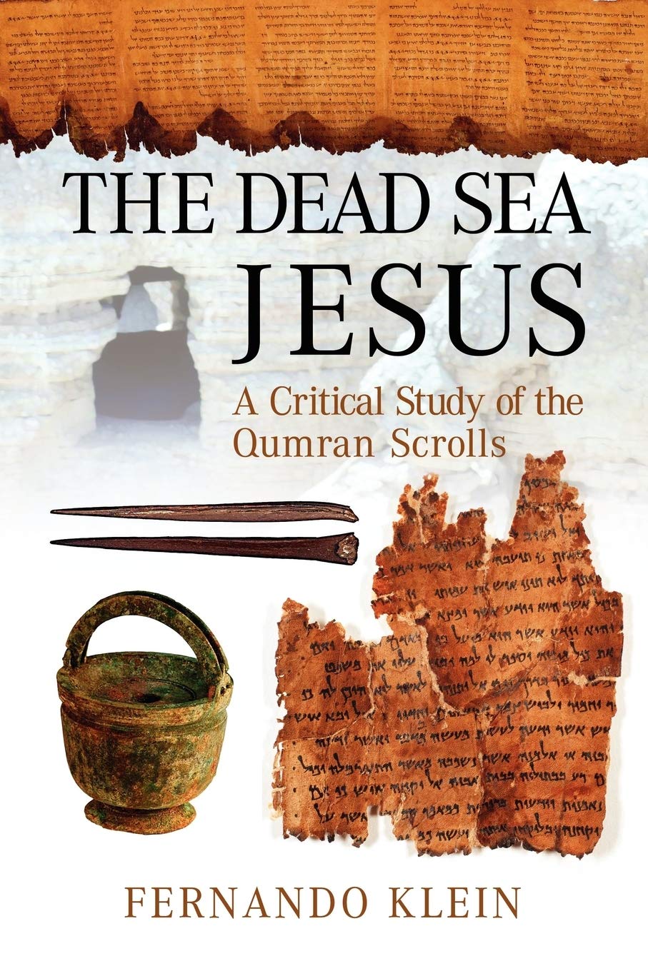 The Dead Sea Jesus: A Critical Study of the Qumran Scrolls,Used