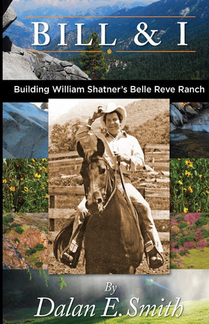 Bill And I: Building William Shatner'S Belle Reve Ranch,Used
