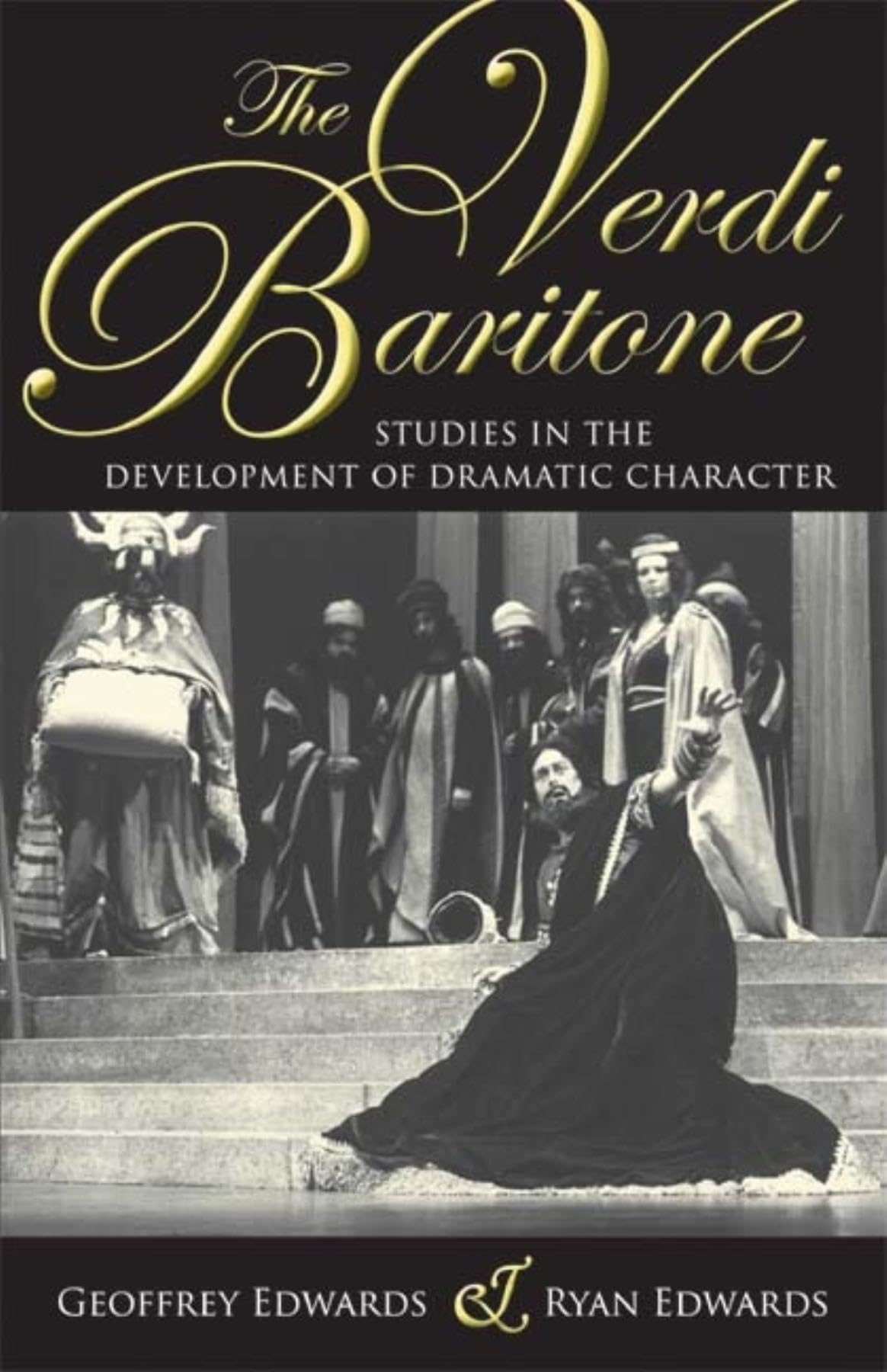 The Verdi Baritone: Studies In The Development Of Dramatic Character,Used