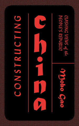 Constructing China: Clashing Views of the People's Republic,Used