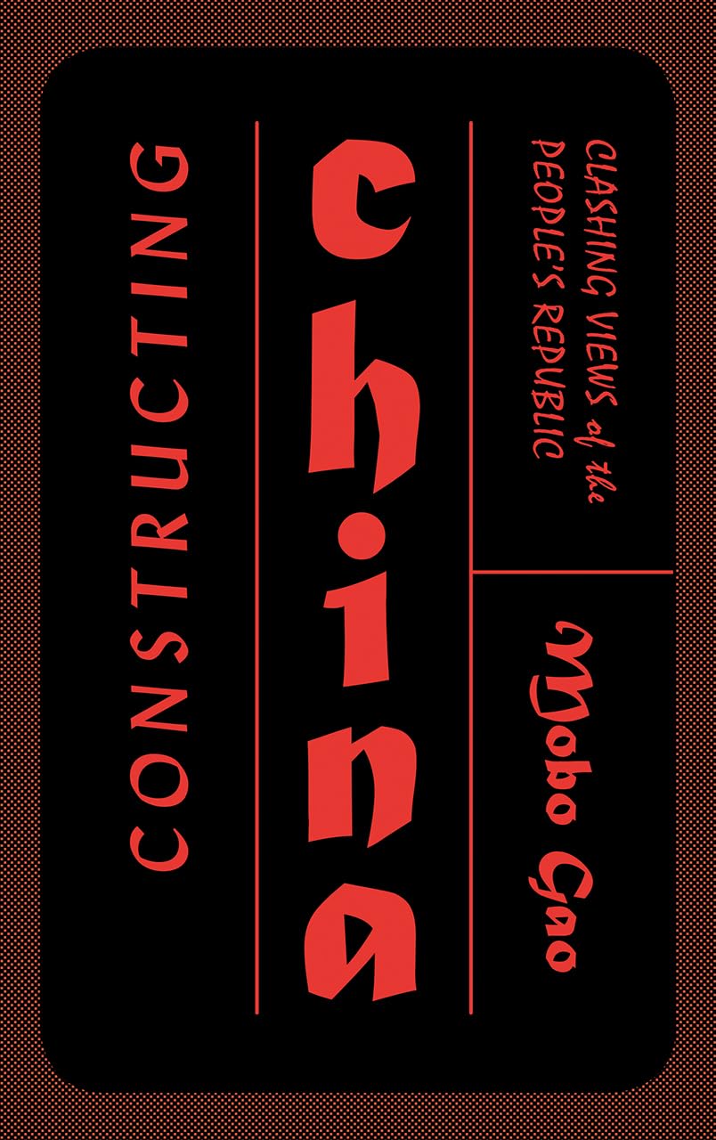 Constructing China: Clashing Views of the People's Republic,Used