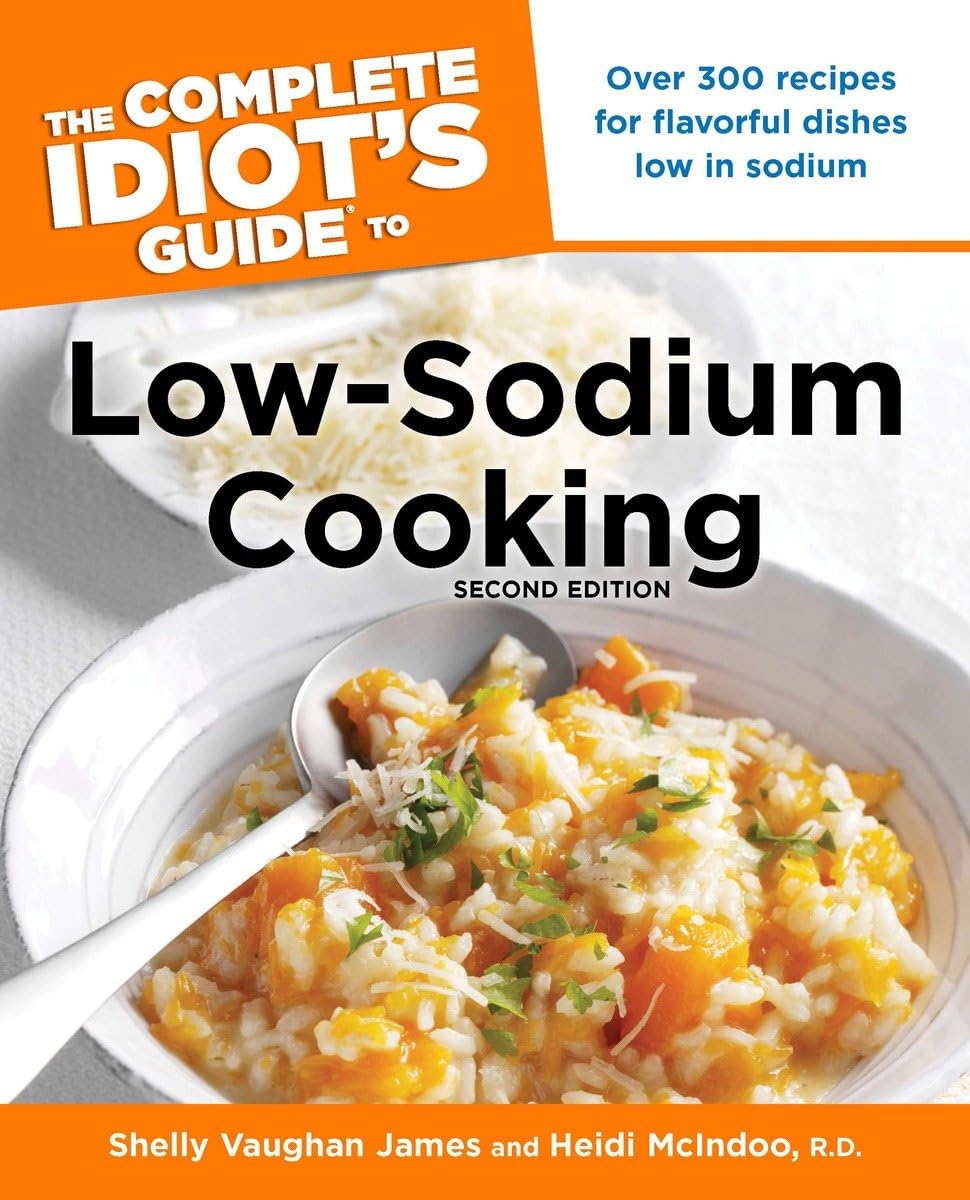 The Complete Idiot's Guide to LowSodium Cooking, 2nd Edition,Used