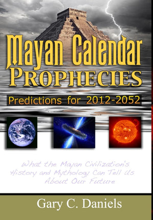 Mayan Calendar Prophecies: Predictions for 20122052,Used