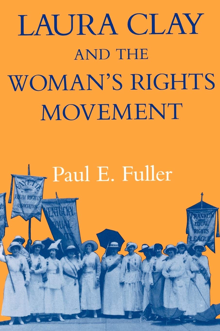 Laura Clay And The Woman'S Rights Movement,Used