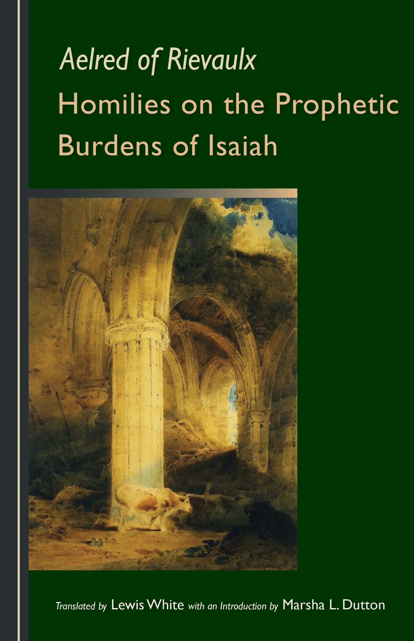 Homilies on the Prophetic Burdens of Isaiah (Volume 83) (Cistercian Fathers Series),Used