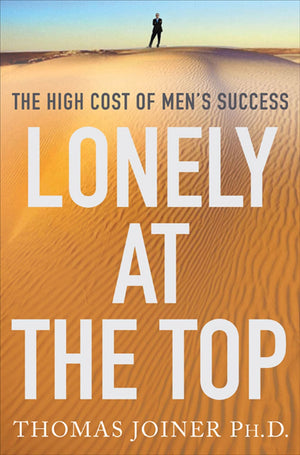 Lonely at the Top: The High Cost of Men's Success,Used
