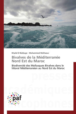 Bivalves de la Mditerrane Nord Est du Maroc: Biodiversit des Mollusques Bivalves dans le littoral Mditerranen au Nord ,Used
