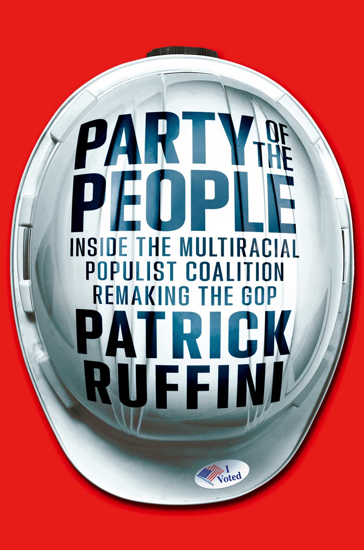 Party Of The People: Inside The Multiracial Populist Coalition Remaking The Gop