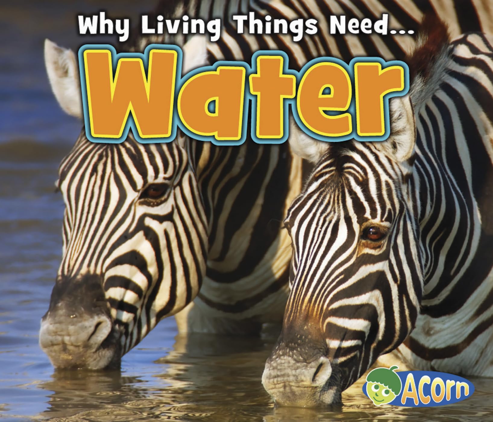Water (Acorn: Why Do Living Things Need) (Why Living Things Need),Used