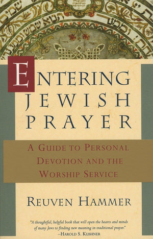 Entering Jewish Prayer: A Guide To Personal Devotion And The Worship Service,Used