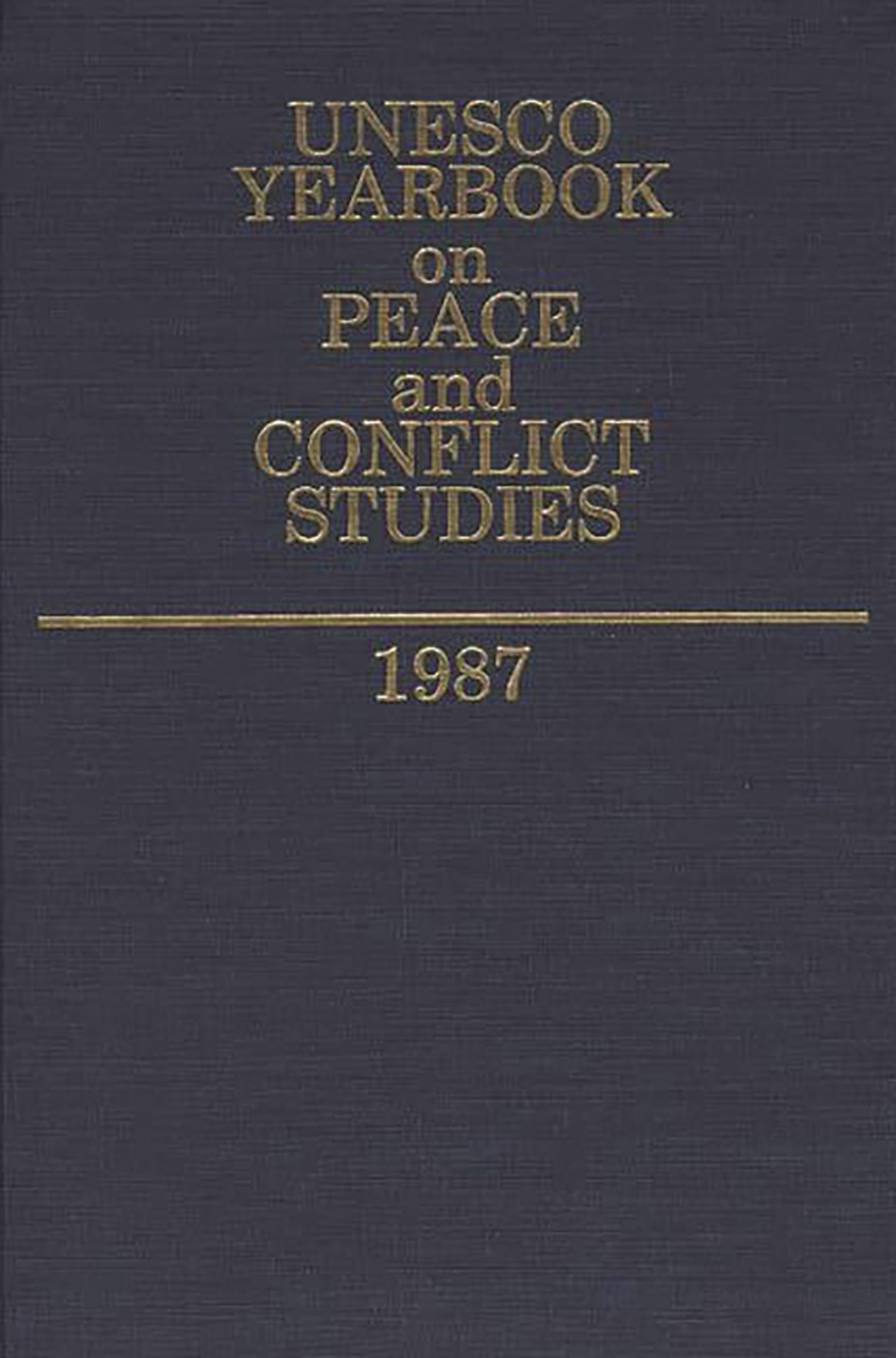Unesco Yearbook On Peace And Conflict Studies 1987