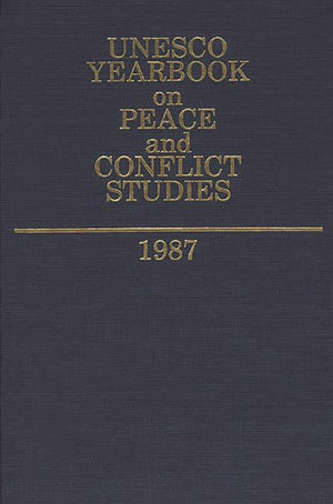 Unesco Yearbook On Peace And Conflict Studies 1987