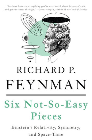 Six NotSoEasy Pieces: Einsteins Relativity, Symmetry, and SpaceTime,Used