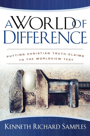 A World of Difference: Putting Christian TruthClaims to the Worldview Test (Reasons to Believe),Used