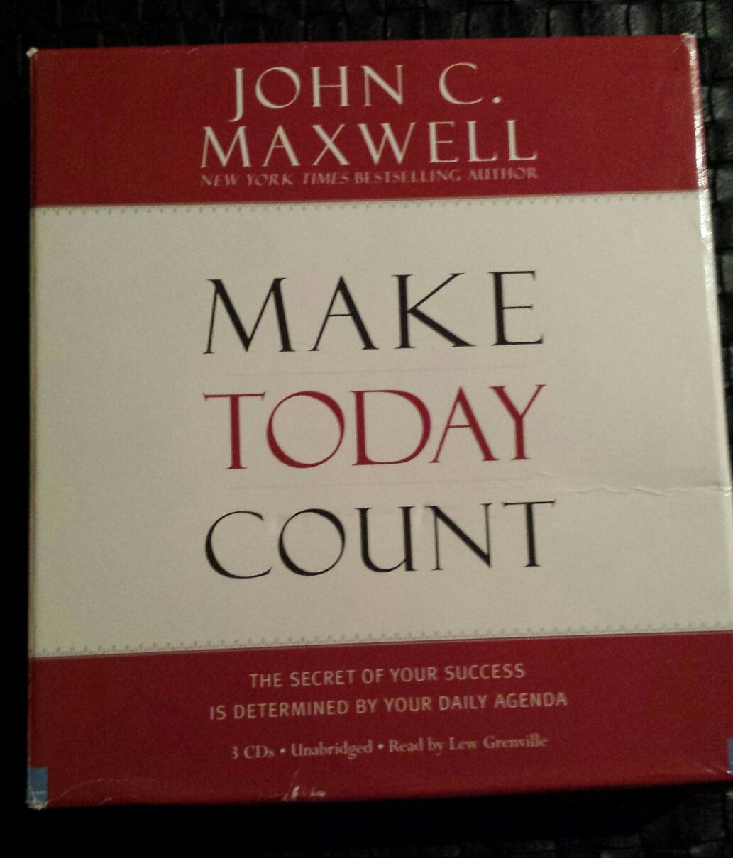 Make Today Count: The Secret Of Your Success Is Determined By Your Daily Agenda