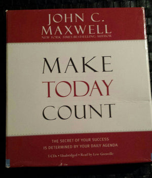 Make Today Count: The Secret Of Your Success Is Determined By Your Daily Agenda