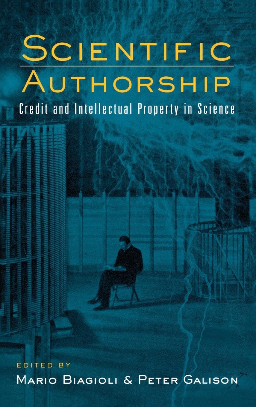 Scientific Authorship: Credit and Intellectual Property in Science,Used