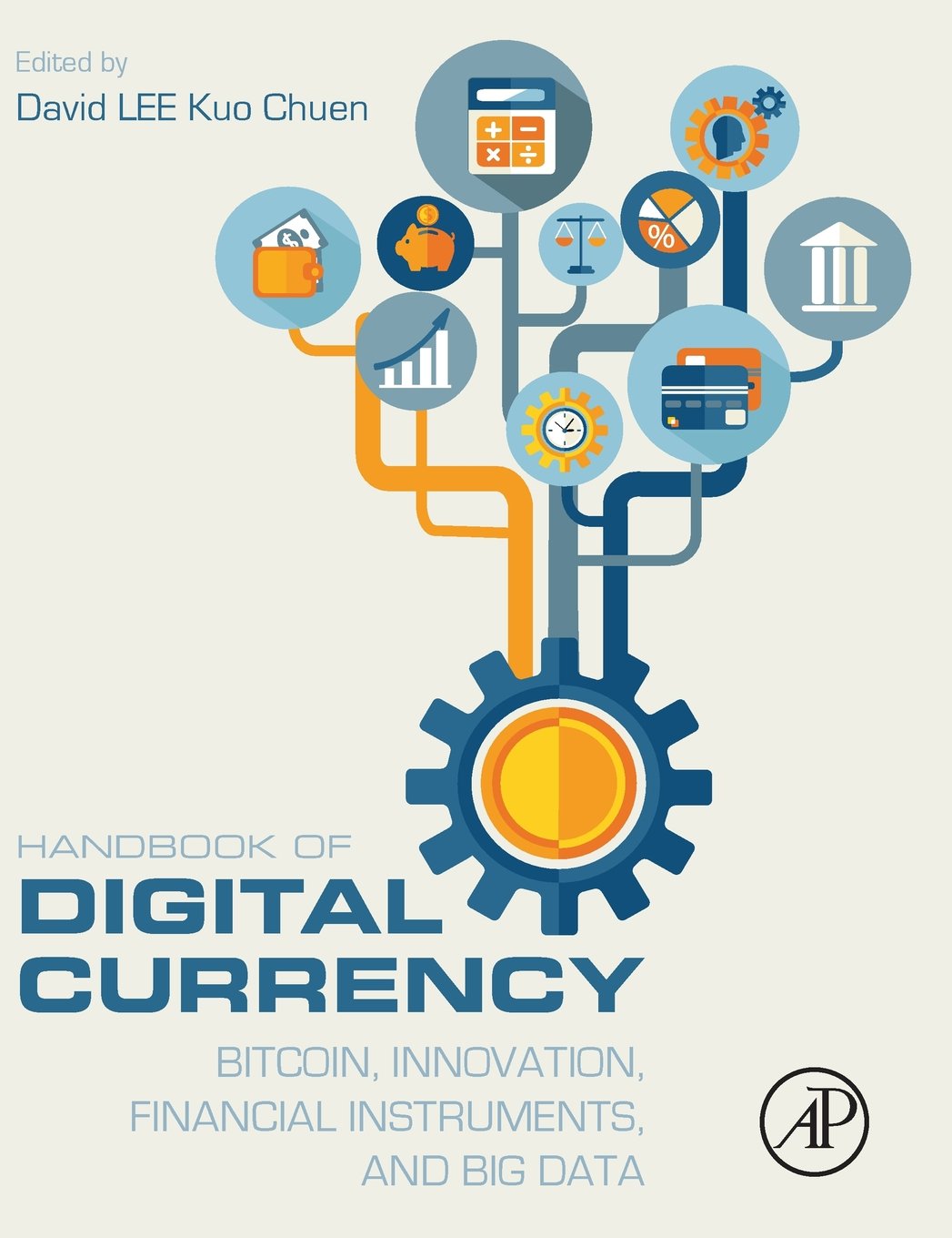 Handbook Of Digital Currency: Bitcoin, Innovation, Financial Instruments, And Big Data