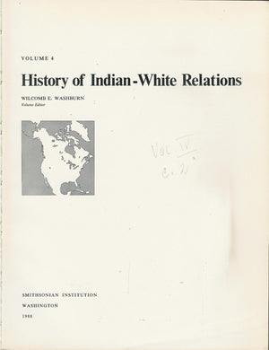 Handbook of North American Indians: History of Indians and White Relations (Volume 4),Used