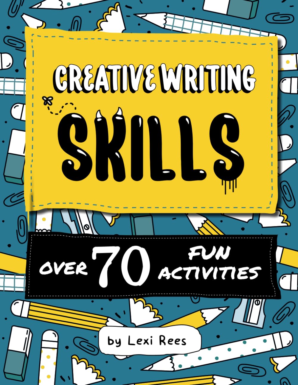 Creative Writing Skills: Over 70 fun activities for children (Writing Skills for Children),Used