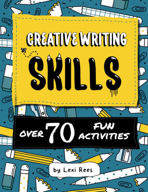 Creative Writing Skills: Over 70 fun activities for children (Writing Skills for Children),Used