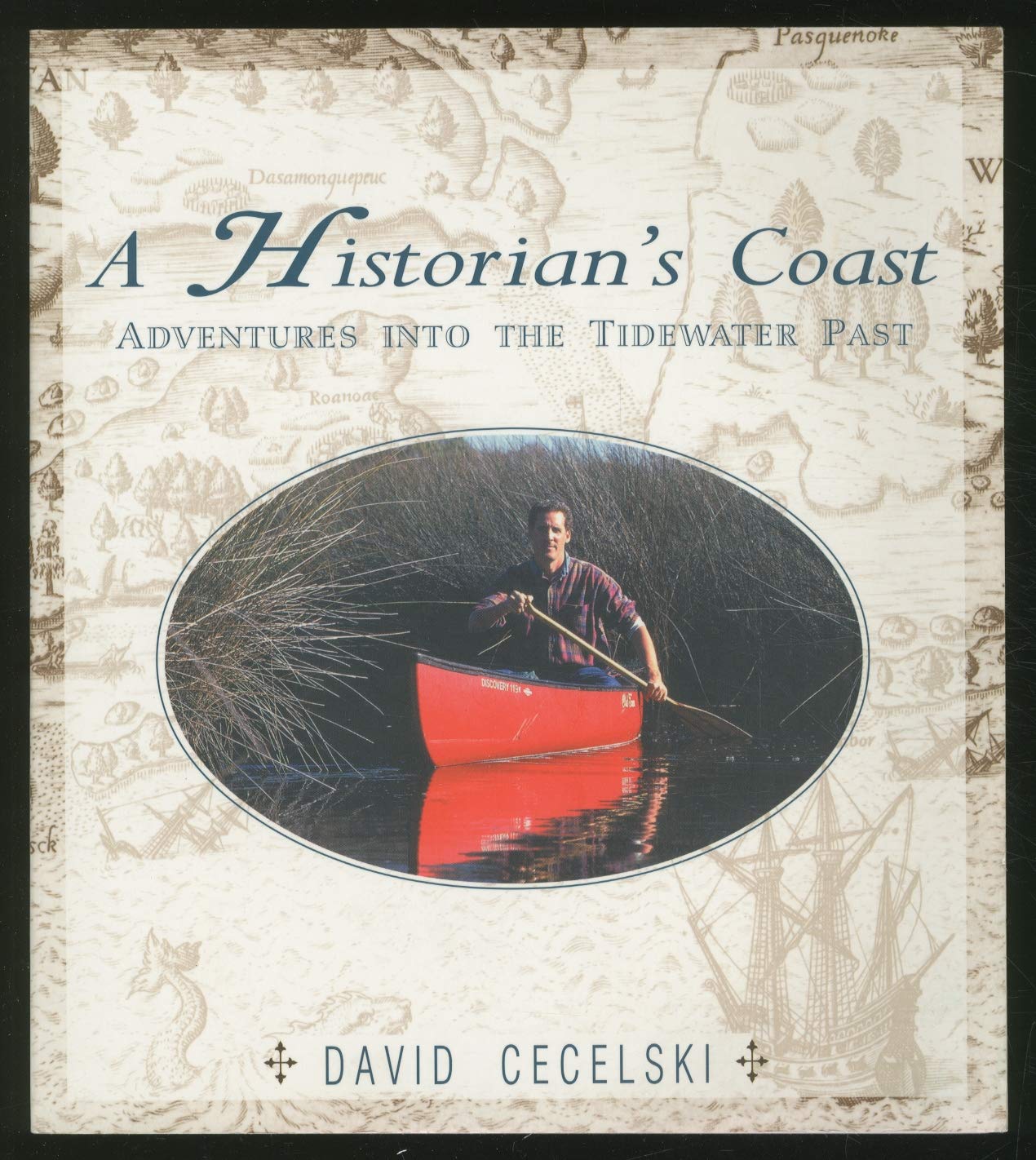 A Historian'S Coast : Adventures Into The Tidewater Past