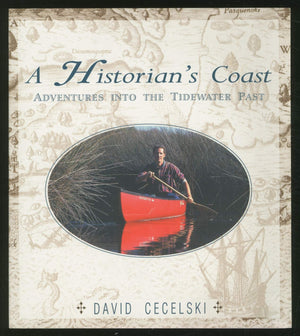 A Historian'S Coast : Adventures Into The Tidewater Past