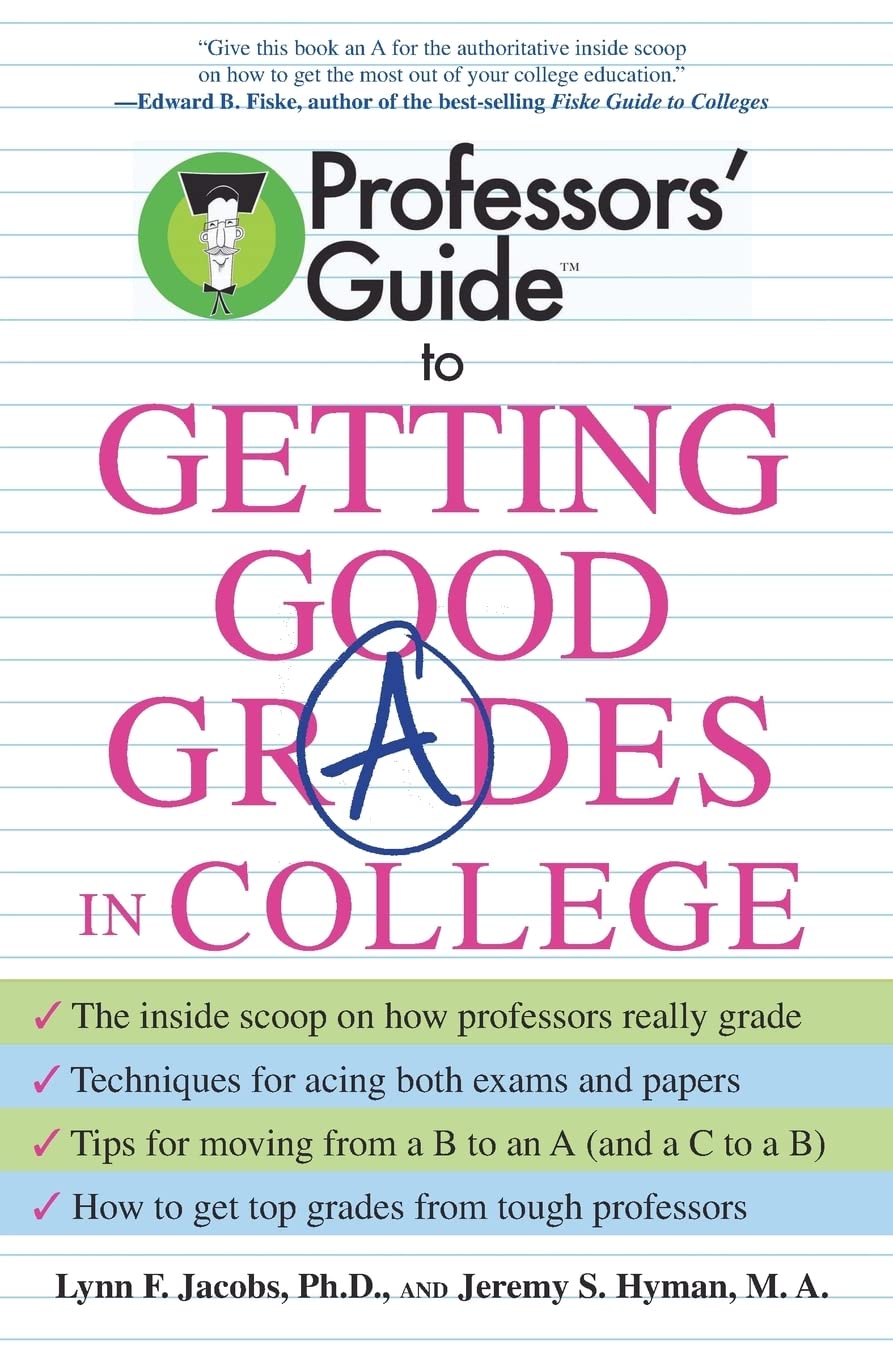 Professors' Guide to Getting Good Grades in College,New