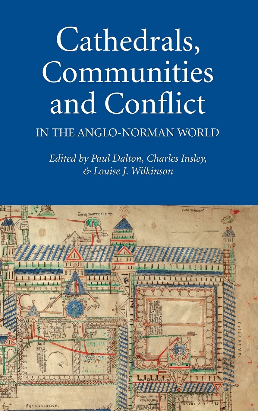 Cathedrals, Communities and Conflict in the AngloNorman World (Studies in the History of Medieval Religion, 38),Used