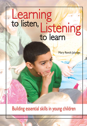 Learning to Listen, Listening to Learn: Building Essential Skills in Young Children,Used