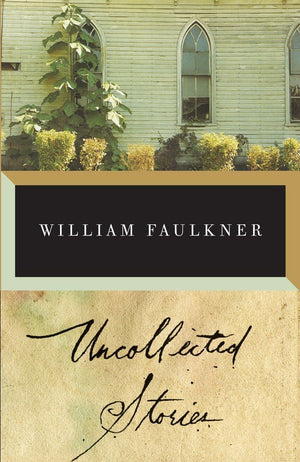 The Uncollected Stories of William Faulkner,Used