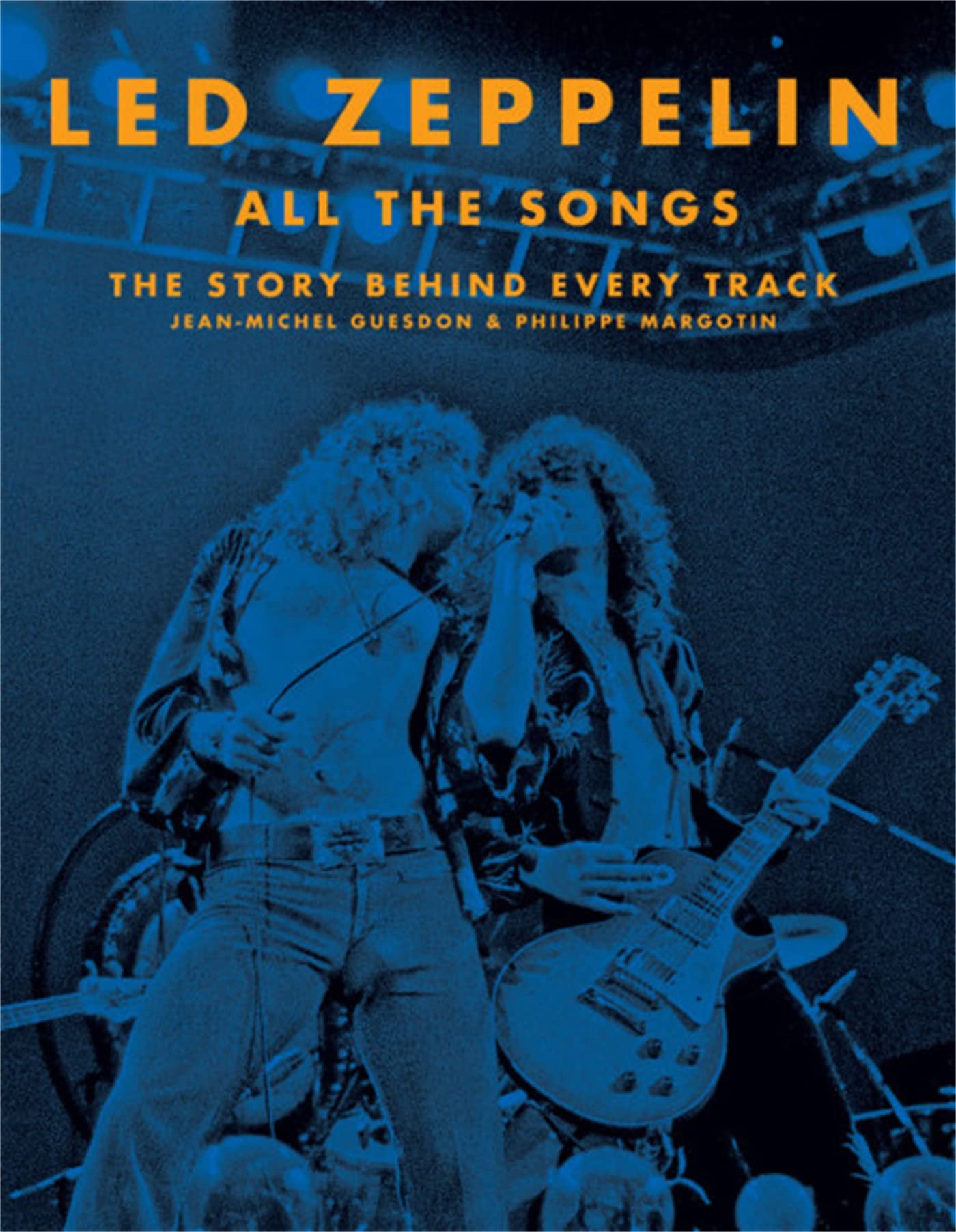 Led Zeppelin All the Songs: The Story Behind Every Track,New