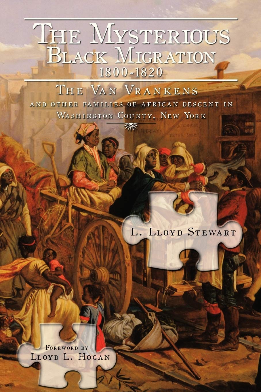 The Mysterious Black Migration 18001820: The Van Vranken Family And Other Free Families Of African Descent In Washington County,Used