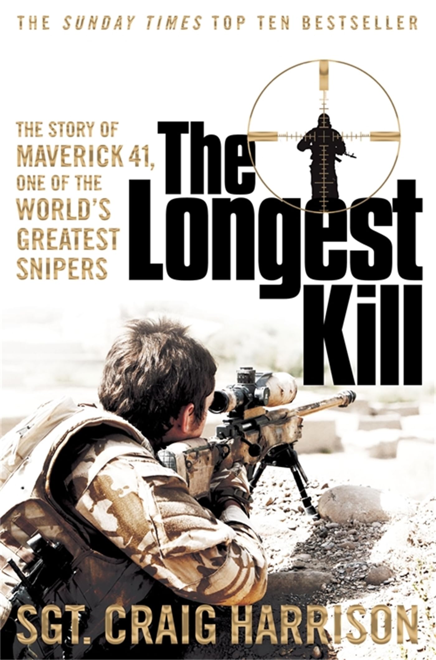 The Longest Kill: The Story of Maverick 41, One of the World's Greatest Snipers,Used