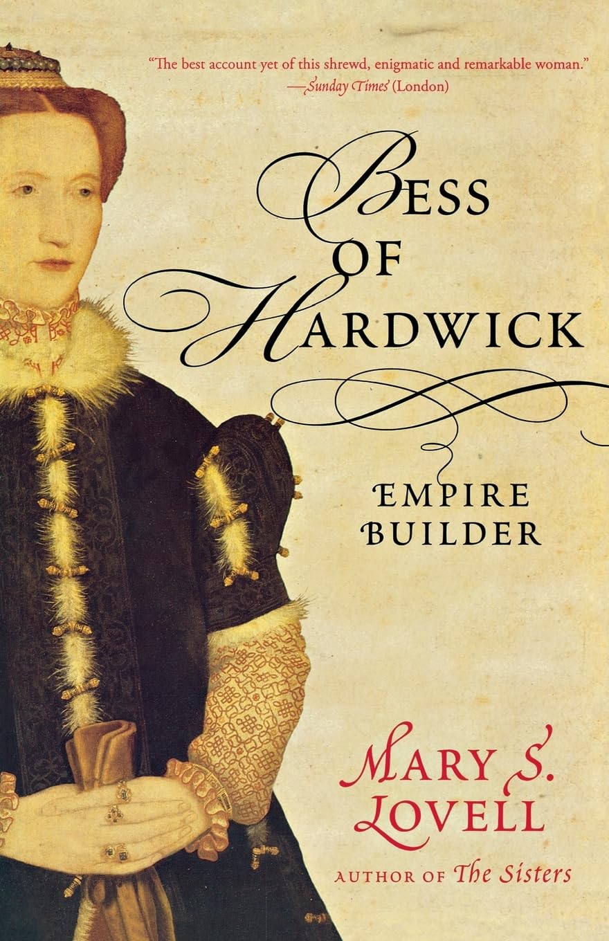 Bess Of Hardwick: Empire Builder