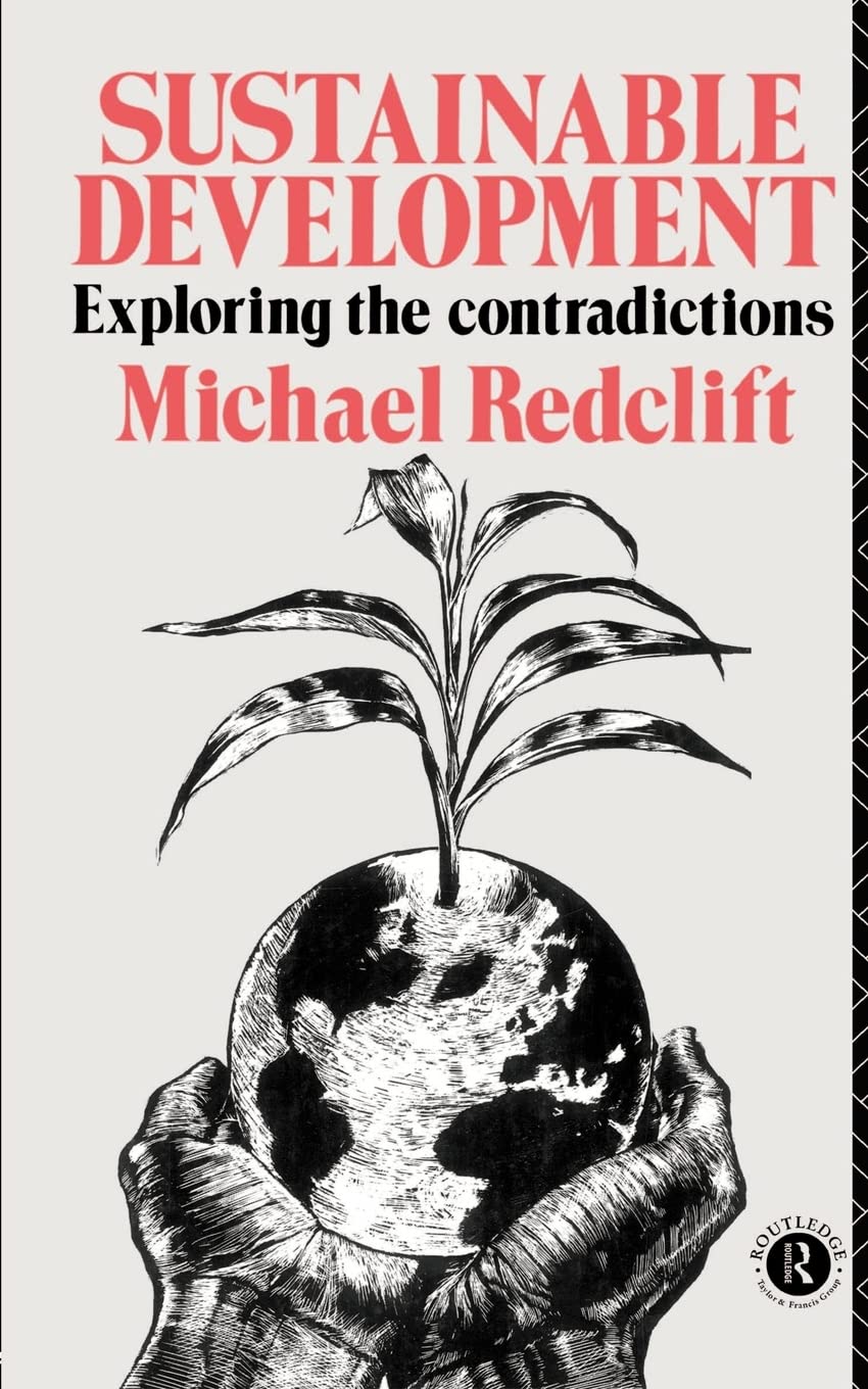 Sustainable Development: Exploring The Contradictions,Used