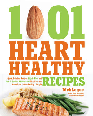 1001 Heart Healthy Recipes: Quick, Delicious Recipes High in Fiber and Low in Sodium & Cholesterol That Keep You Committed to Yo,Used