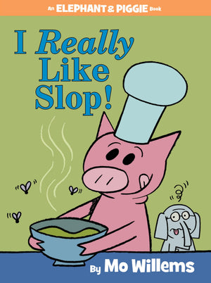 I Really Like Slop!-An Elephant and Piggie Book-Used Condition